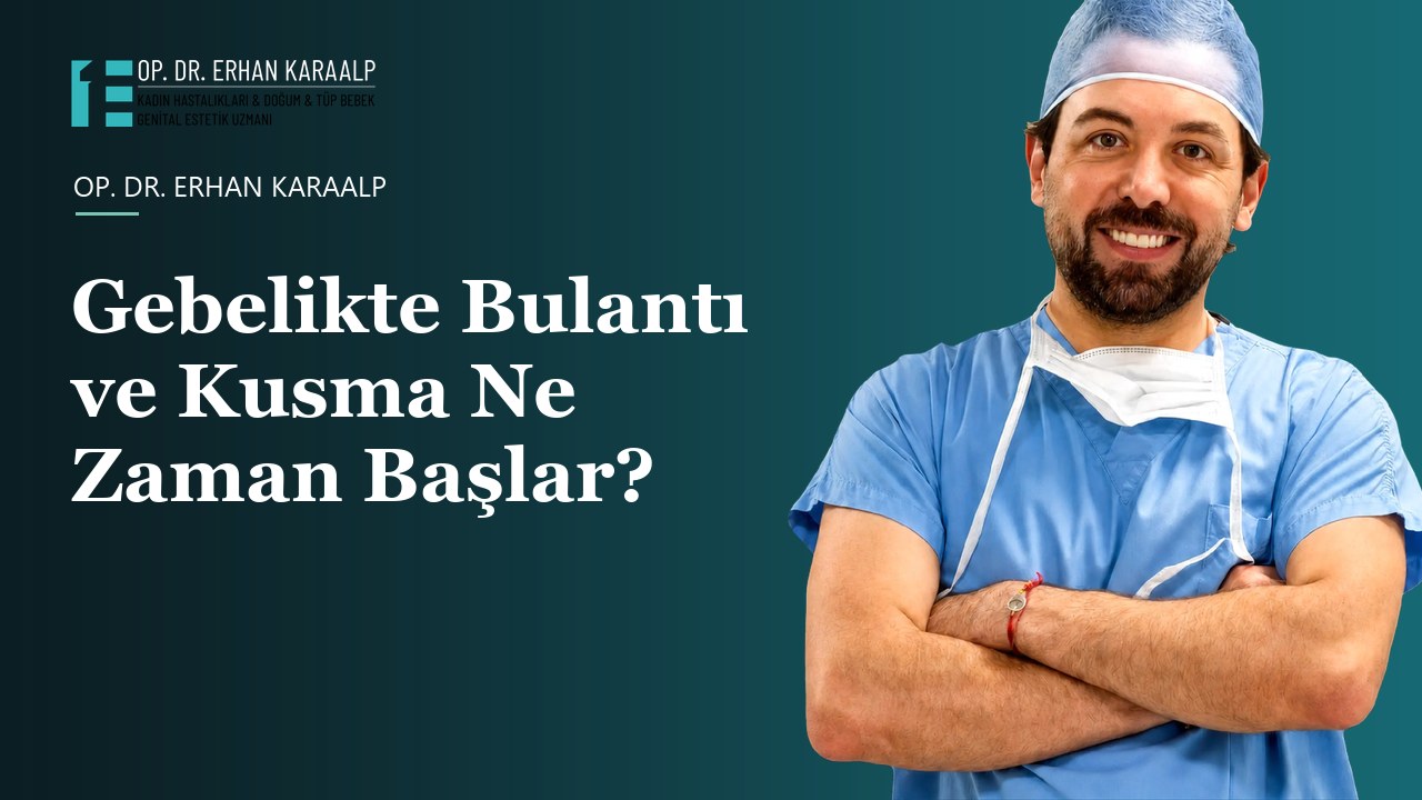 Gebelikte Bulantı ve Kusma Ne Zaman Başlar?