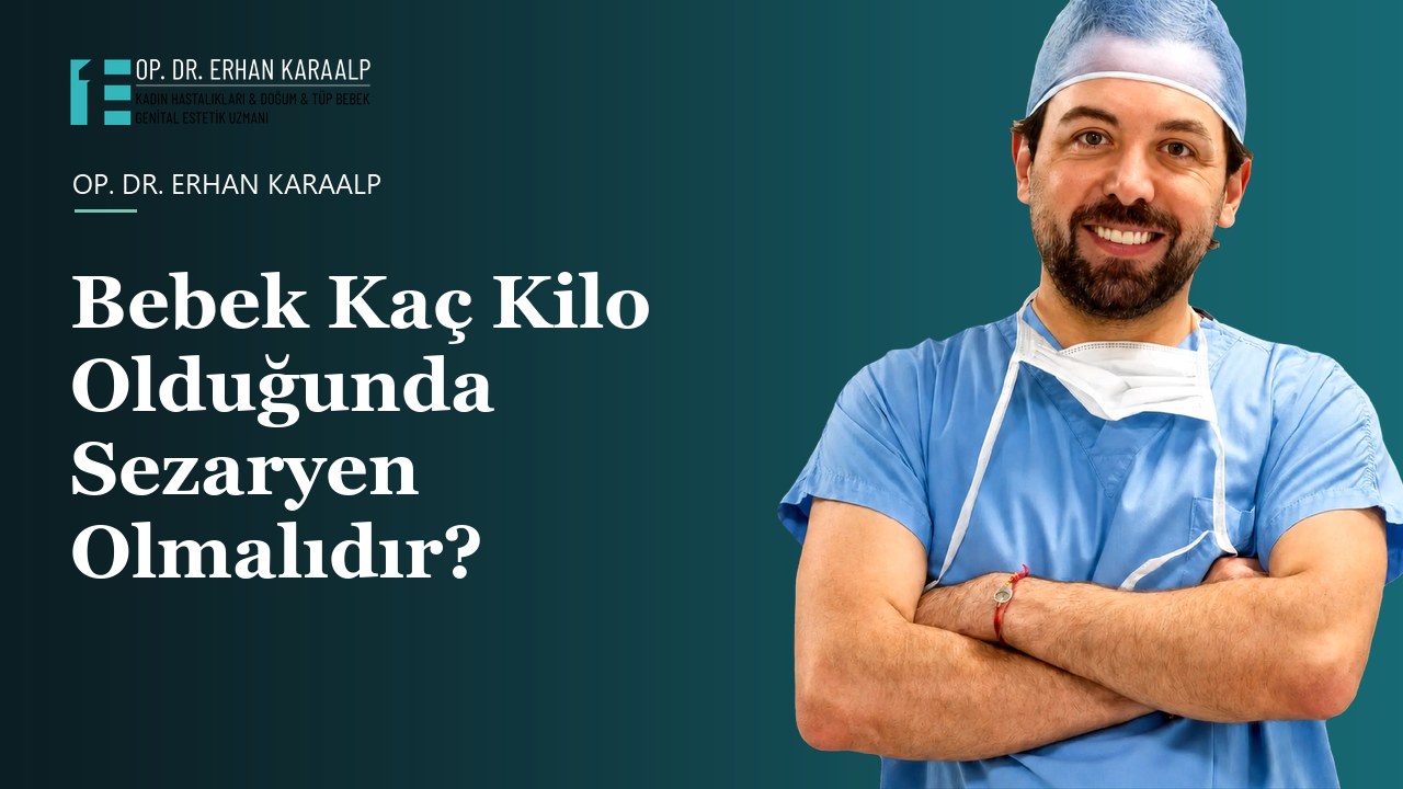Bebek Kaç Kilo Olduğunda Sezaryen Olmalıdır?