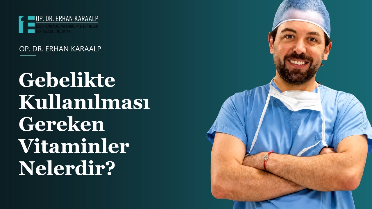 Gebelikte Kullanılması Gereken Vitaminler Nelerdir?