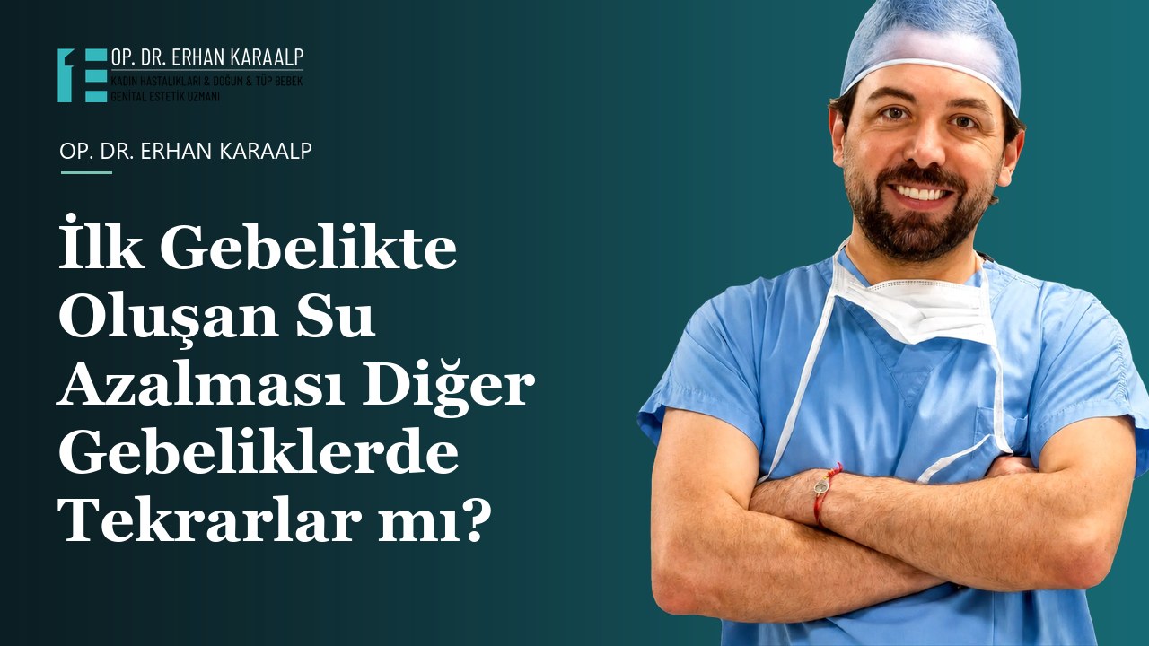 İlk Gebelikte Oluşan Su Azalması Diğer Gebeliklerde Tekrarlar mı?