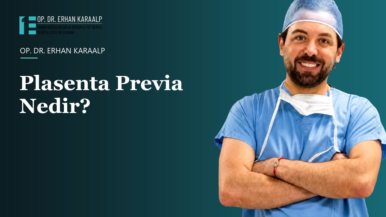Plasenta Previa Nedir?