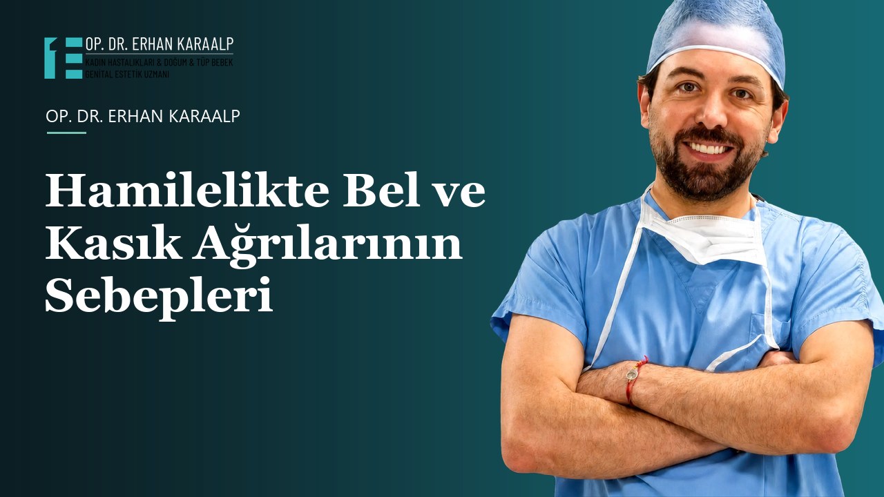 Hamilelikte Bel ve Kasık Ağrılarının Sebepleri