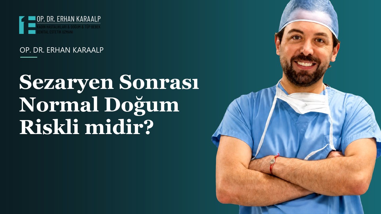 Sezaryen Sonrası Normal Doğum Riskli midir?
